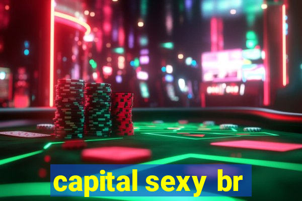 capital sexy br